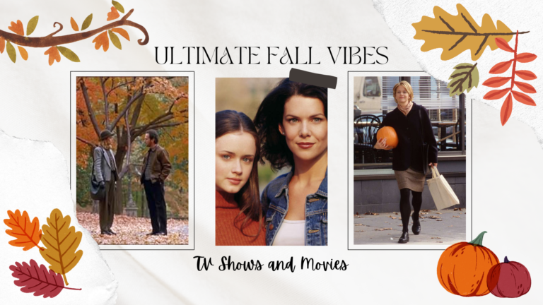 Fall Vibes: 8 TV Shows and Movies With Ultimate Autumn Aura